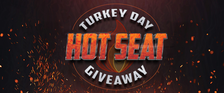 Turkey day hot seat giveaway.