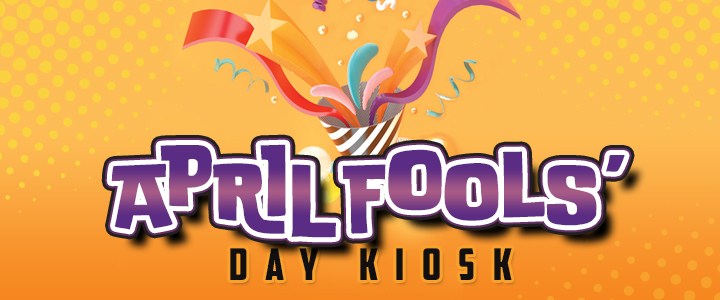 April fools' day kiosk.