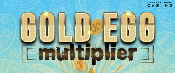 Gold egg multiplier.